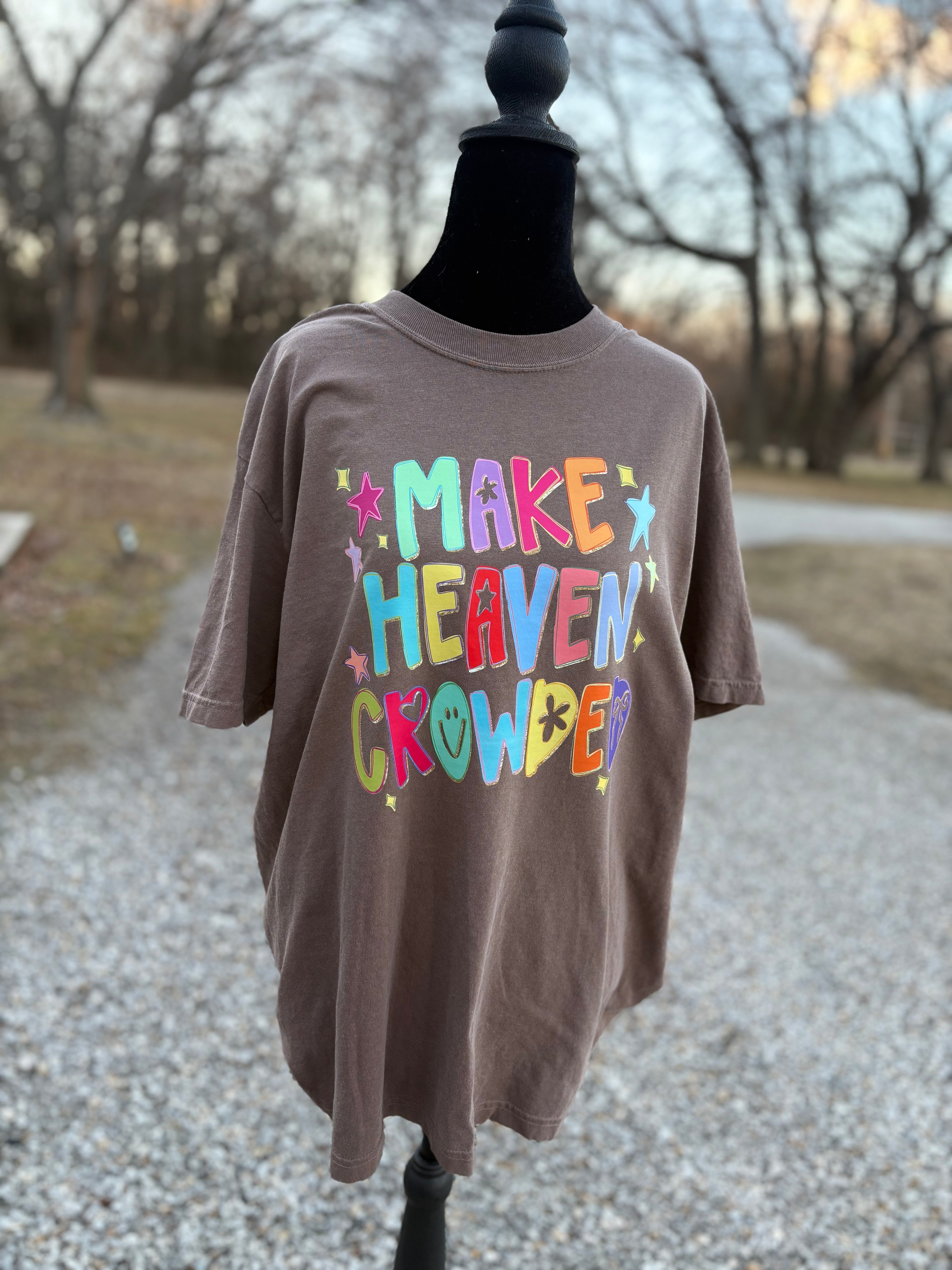 Make Heaven Crowded Graphic