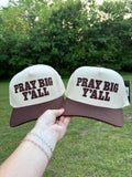 PRAY BIG Y'ALL
